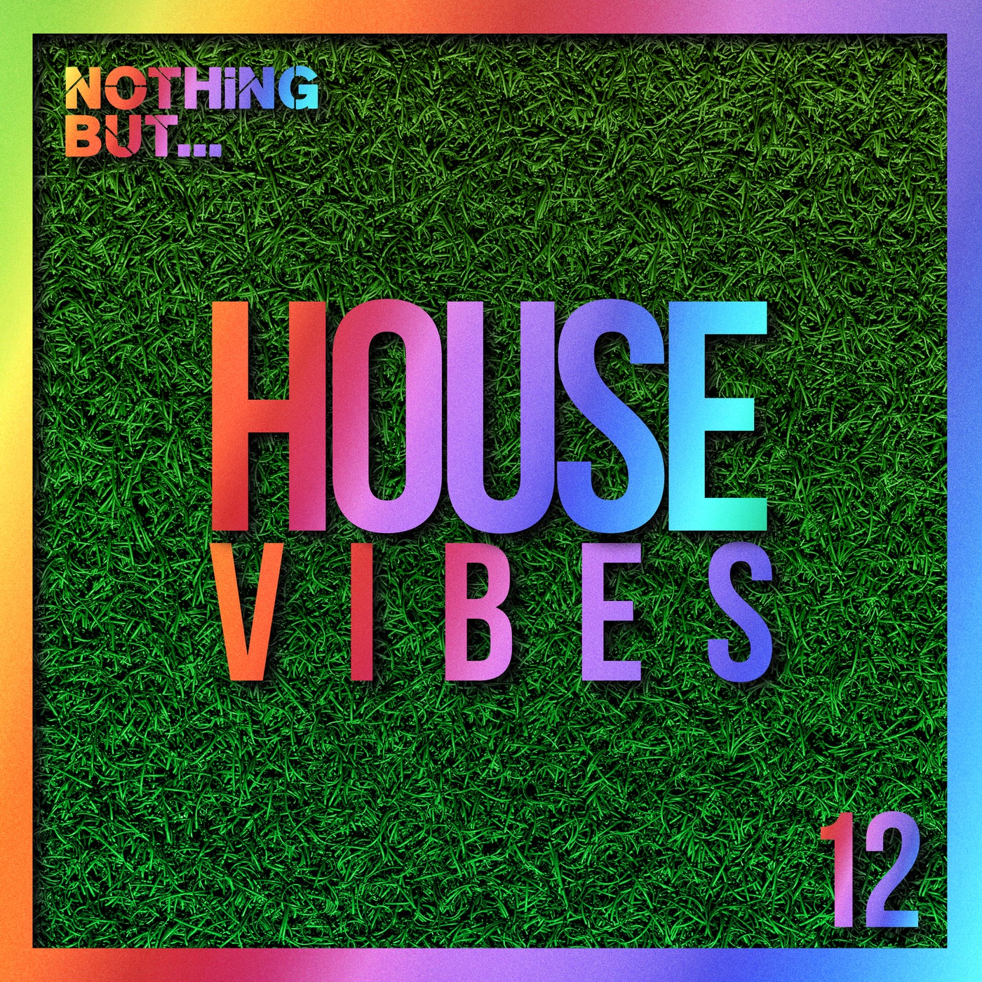 VA - Nothing But... House Vibes, Vol. 12 [NBHV12B]